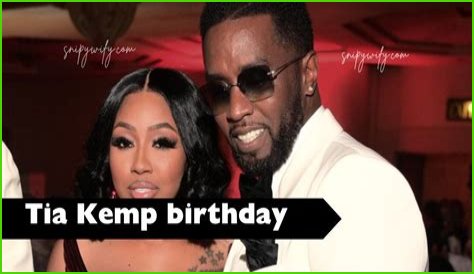 Tia Kemp: Celebrating Her Birthday And Life Journey